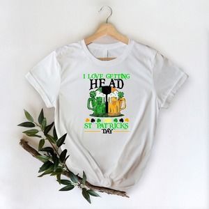 I Love Getting Head On St Patrick's Day Shirt, St Patrick's Day Shirt